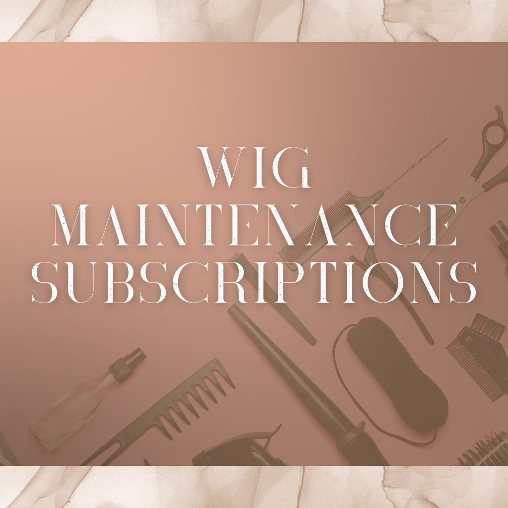Wig Maintenance Subscriptions