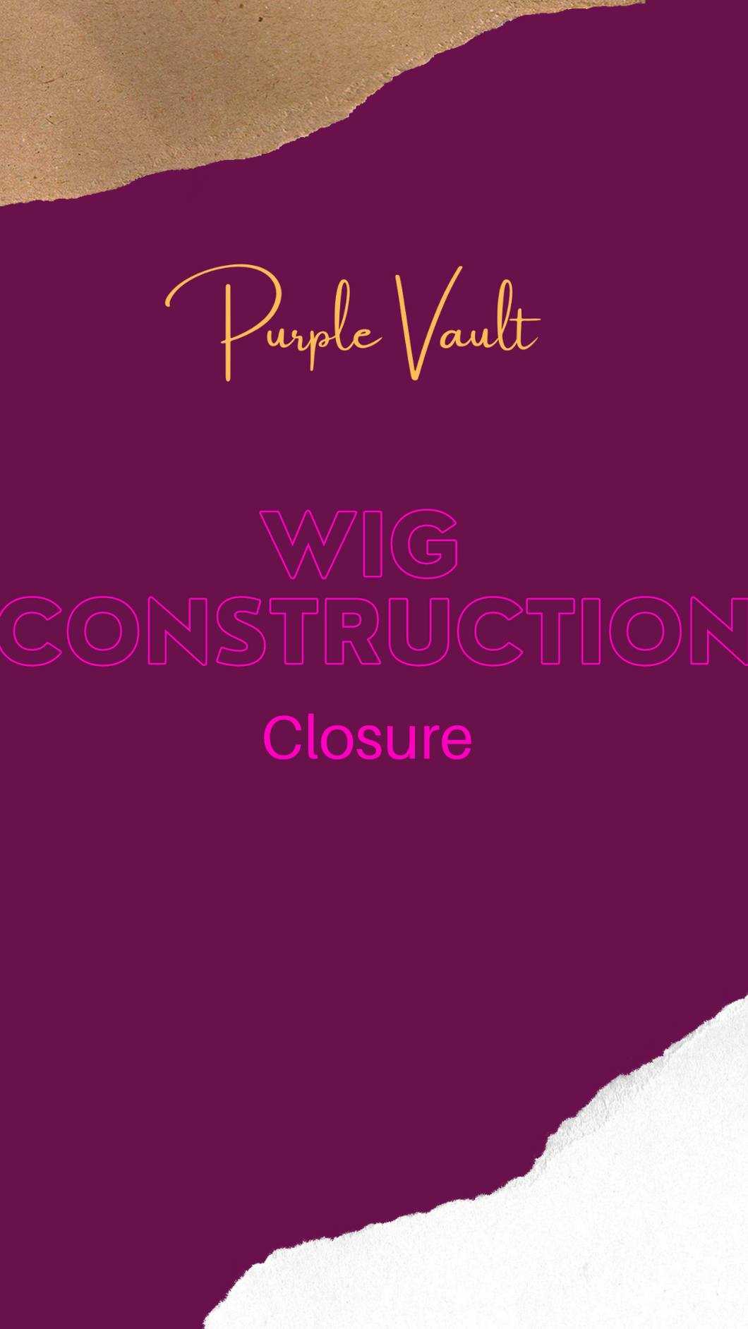 Wig construction -Closure - Purple Vault 